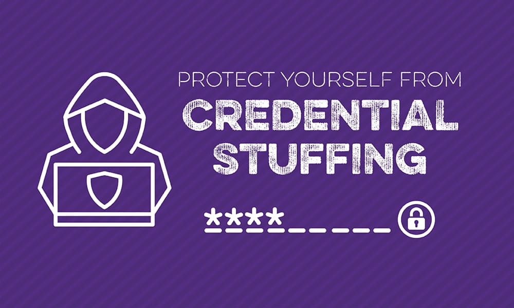 Protect Yourself From Credential Stuffing