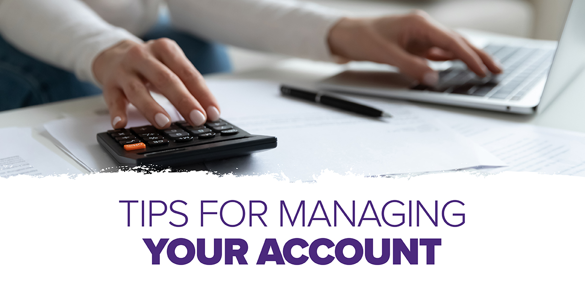 Tips for Managing Your Account
