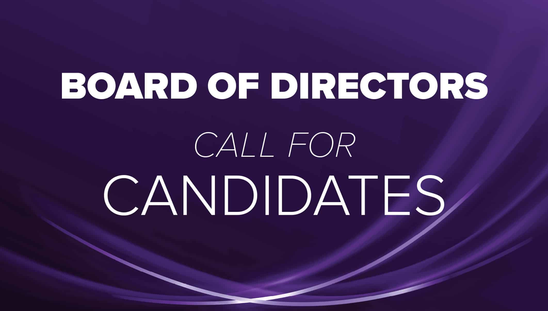 Board of Directors Call for Candidates
