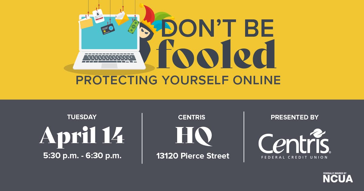 Don't Be Fooled - Protect Yourself Online Free Community Event